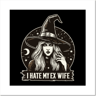 I hate my ex witchy wife Posters and Art